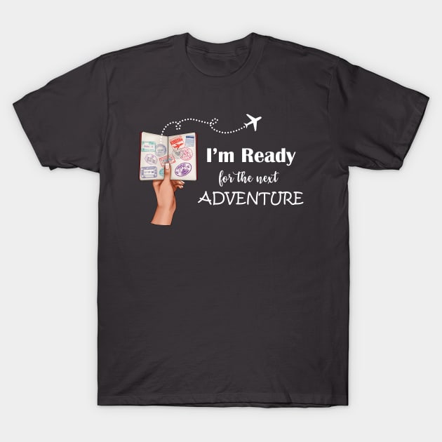 I’m Ready For The Next Adventure T-Shirt by Athikan